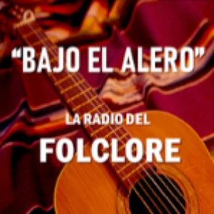 Bajo El Alero - Radio Folclórica