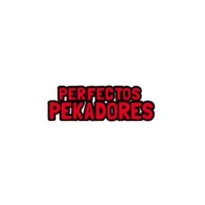 PERFECTOS PEKADORES