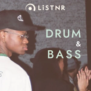 LiSTNR - Drum & Bass