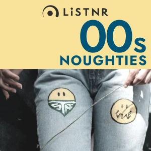 LiSTNR Noughties