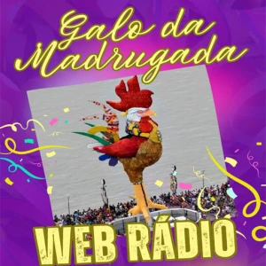 Galo da Madrugada Web Rádio
