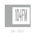104FM Only Rock