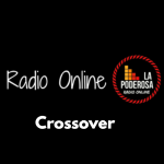La Poderosa Radio Online Crossover