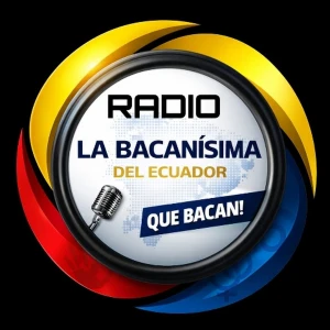 Radio La Bacanísima del Ecuador