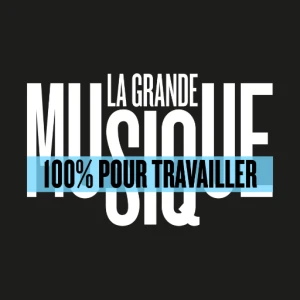 La Grande Musique - Pour Travailler