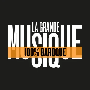 La Grande Musique Baroque