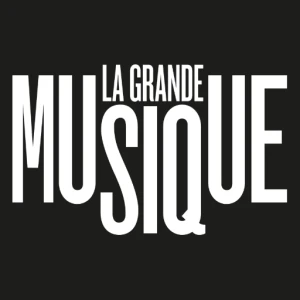 LA GRANDE MUSIQUE