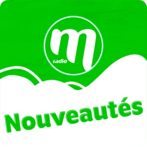 M Radio - Nouveautés
