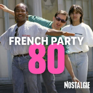 Nostalgie - French Party 80
