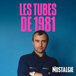 Nostalgie Les Tubes de 1981