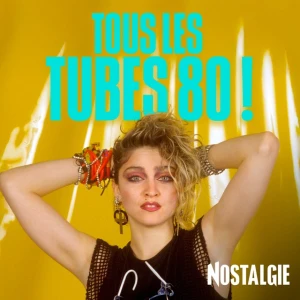 Nostalgie - Tous Les Tubes 80