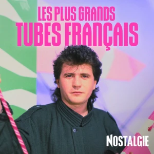 Nostalgie Les Plus Grands Tubes Français