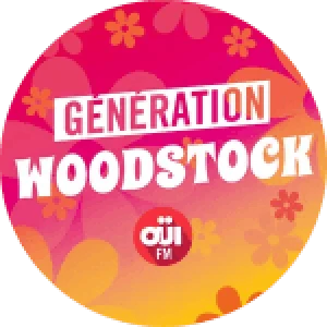 OUI FM Génération Woodstock