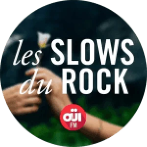 OUI FM Les Slows du Rock