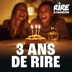 Rire & Chansons 3 ans de rire