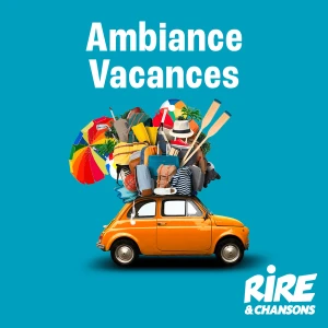 Rire & Chansons Ambiance Vacances