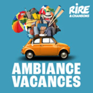 Rire &amp; Chansons Ambiance Vacances