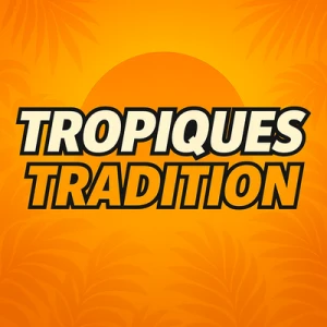 Tropiques Tradition