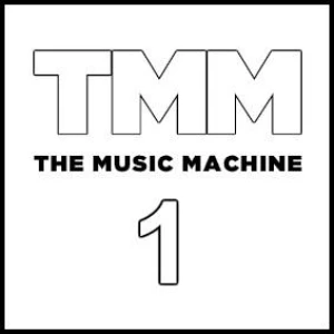 TMM 1 - The Music Machine 1