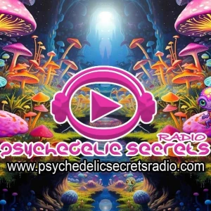 Psychedelic Secrets Radio