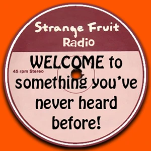 Strange Fruit Radio - Your Alternative Xperience