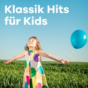 Klassik Radio - Klassik Hits für Kids