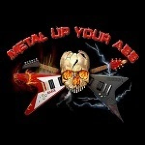 Metal Up Your Ass