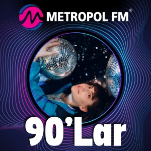 Metropol FM - 90'lar