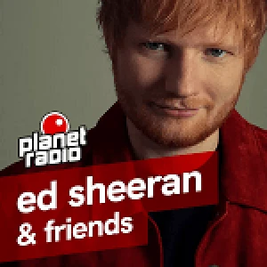 planet ed sheeran &amp; friends
