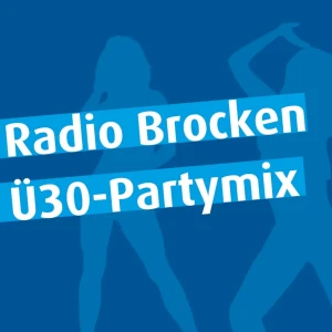 Radio Brocken Ü30-Partymix