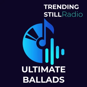 Trending Still Radio - BALLADS