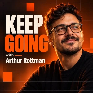 Keep Going with Arthur Rottman