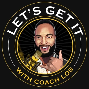 Let's Get It With Coach Los