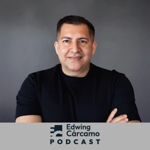 Edwing Cárcamo Podcast