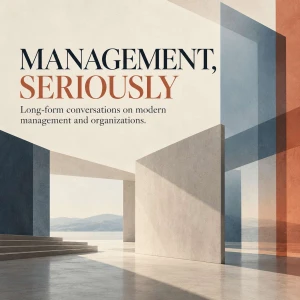 Management, Seriously