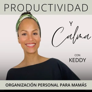 Productividad y Calma | Organización y Gestión del Tiempo para Madres Emprendedoras