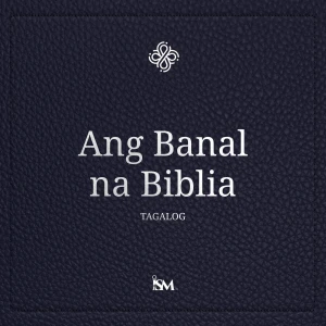 Ang Banal na Bibliya - Tagalog (Tagalog, Bagong Tipan + Mga Awit at Mga Kawikaan)