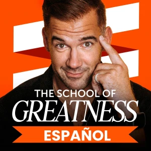 The School of Greatness en Español