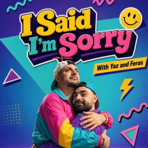 I Said I'm Sorry