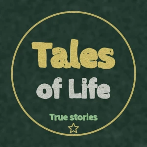 Tales of Life: Ordinary People, Extraordinary True Stories