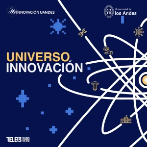 Universo Innovación, el Impacto de la Ciencia