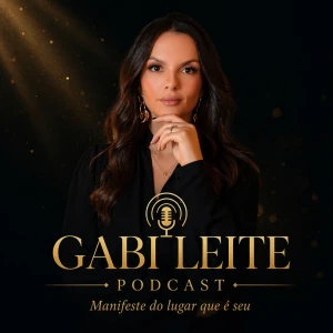 Gabi Leite | Lei da Atração na Prática