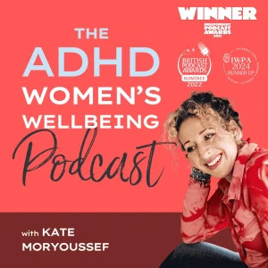 ADHD Women's Wellbeing Podcast