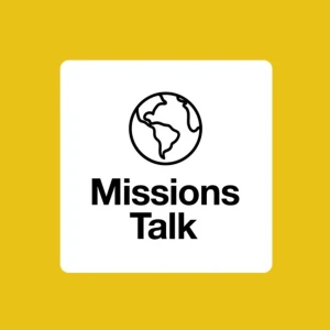 Missions Talk — A podcast by 9Marks and Reaching & Teaching International Ministries