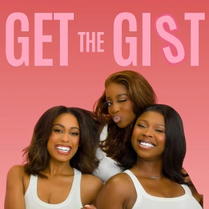 Get The Gist Podcast