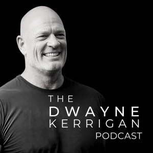 The Dwayne Kerrigan Podcast