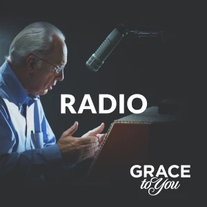 Grace to You Radio Podcast