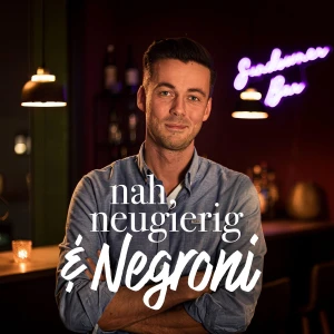 nah, neugierig & Negroni