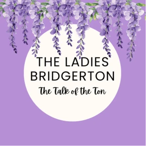 The Ladies Bridgerton