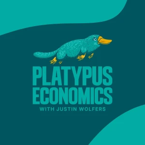Platypus Economics with Justin Wolfers